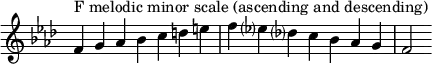 {
\omit Score.TimeSignature \relative c' {
\key f \minor \time 7/4 f^"F melodic minor scale (ascending and descending)" g aes bes c d e f es? des? c bes aes g f2
} }