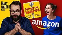 Screenshot montage of Matt Walsh, a shouting woman, and the Amazon-smile logo