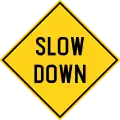 Slow down (Yellow)
